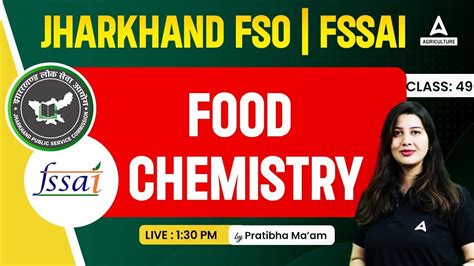 Food Chemistry Class 49 Jharkhand FSO FSSAI Class JPSC FSO 2023