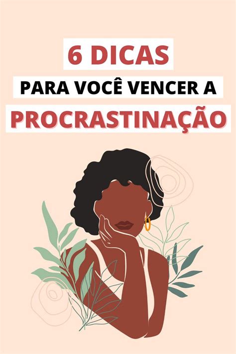 Procrastinação Dicascomo Vencer A Procrastinaçãociclo Da