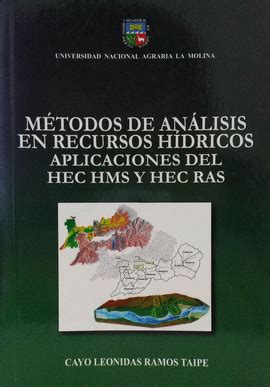 METODOS DE ANALISIS EN RECURSOS HIDRICOS APLICACIONES DEL HEC HMS Y HEC