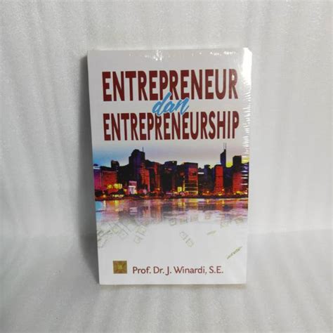 Jual Buku Entrepreneur Dan Entrepreneurship Prof Dr J Winardi S E