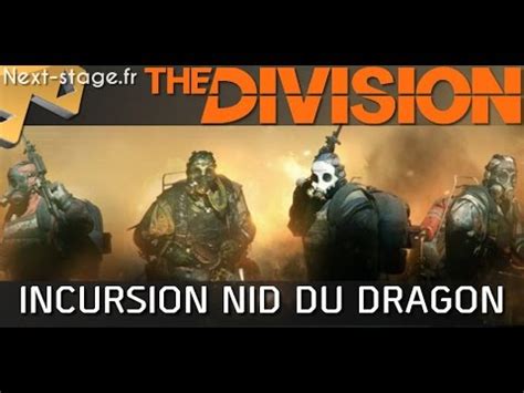 The Division Incursion Nid Du Dragon Les Ers D Tails Youtube