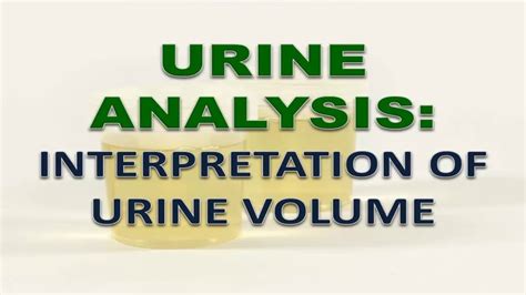 Urine Analysis Interpretation Of Urine Volume Youtube