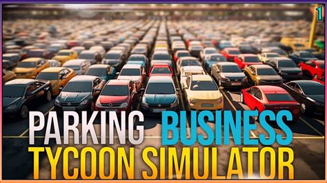 My First New Car Parking Business Parking Tycoon Business Simulator