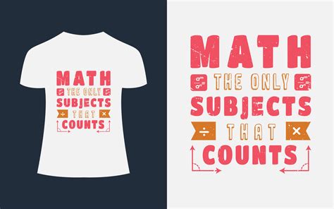 Math T shirt Design Teacher concept quote - Math Is The Only Subject ...