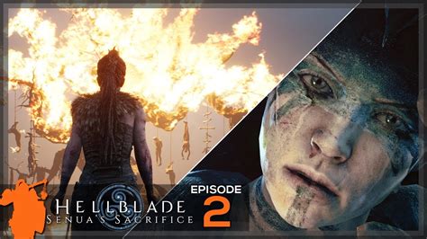 Hellblade Senua S Sacrifice Let S Play E02 [full Walkthrough] [gameplay] Youtube