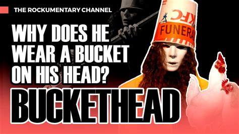 Buckethead Why Does He Wear A Bucket On His Head The Rockumentary