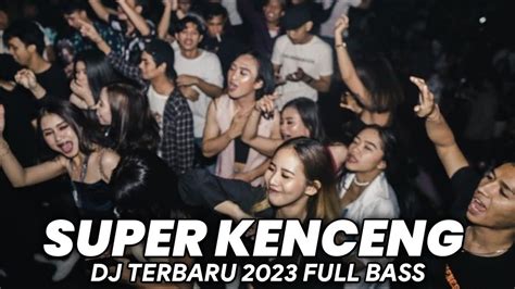 Bassnya Super Kenceng Dj Dugem Paling Enak Sedunia Breakbeat