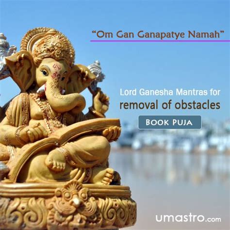 Mantras of Ganesha to remove Obstacles Lord Ganesh is always venerated ...