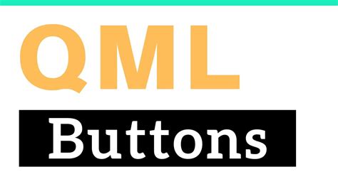 Buttons In Qml Qml Tutorial Youtube