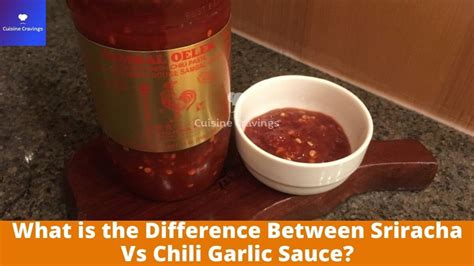 What Is The Difference Between Sriracha Vs Chili Garlic Sauce