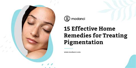 15 Effective Home Remedies for Treating Pigmentation