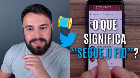 O Que Significa Segue O Fio No Twitter Youtube