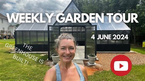 Weekly Garden Tour 3 June 2024 Youtube