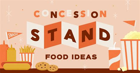 Concession Stand Food Ideas: Popular & Profitable Ideas