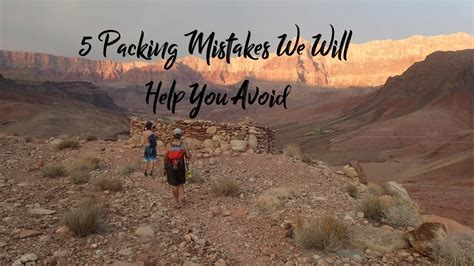 5 Grand Canyon Packing Mistakes To Avoid