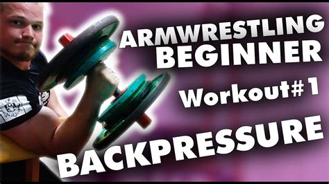 Arm Wrestling Training For Beginners Full Backpressure Workout Youtube