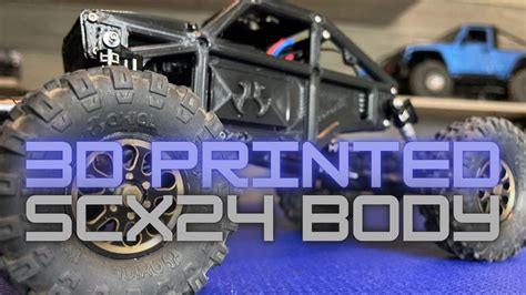 Scx24 3d Printed Body Youtube