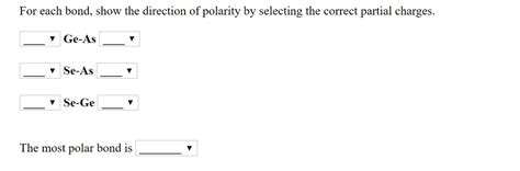 SOLVED For Each Bond Show The Direction Of Polarity By Selecting The