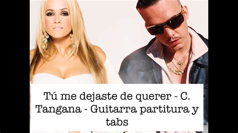 T Me Dejaste De Querer C Tangana Guitarra Partitura Y Tabs Youtube