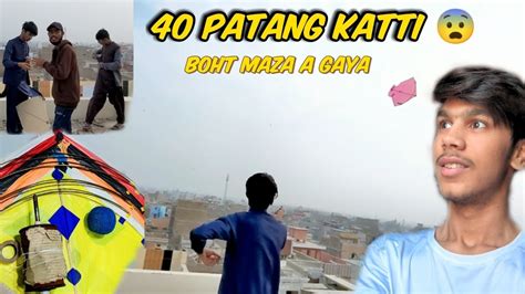 40 Patang Kat Di Boht Maza Aya YouTube