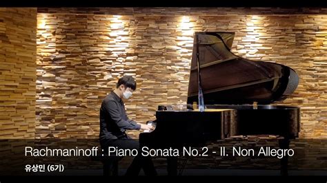 Rachmaninoff Piano Sonata No 2 Op 36 Ii Non Allegro ~ Iii