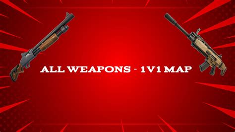 All Weapons 0 Delay 1v1 Map 4891 8018 7317 By Twixyyfr Fortnite