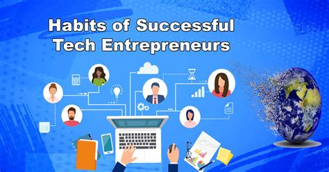 12 Essential Habits of Successful Tech Entrepreneurs