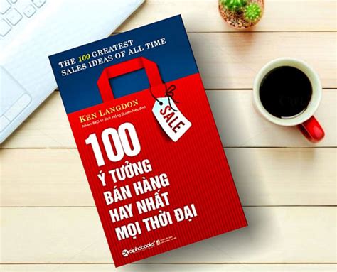 Review Sách 100 ý Tưởng Bán Hàng Hay Nhất Mọi Thời đại