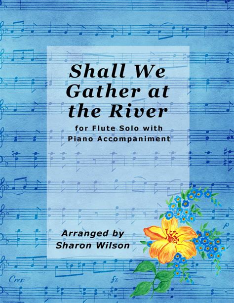 Shall We Gather At The River Easy Flute Solo With Piano Accompaniment