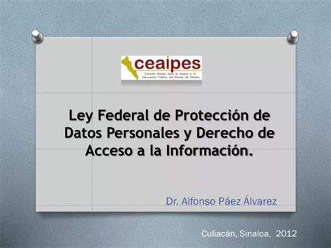 Ppt Ley Federal De Protecci N De Datos Personales Y Derecho De Acceso