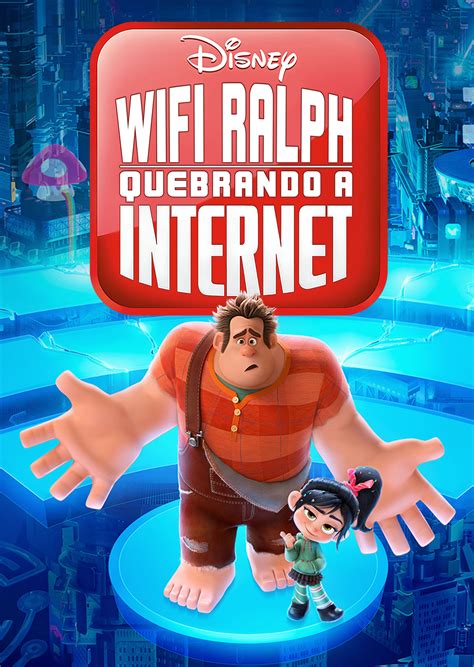 WiFi Ralph Quebrando A Internet 2018 Cartazes The Movie Database