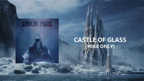 Castle Of Glass Lyrics - Linkin Park - Lyricshost