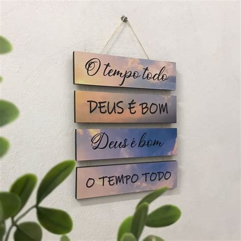 Placa Deus Bom O Tempo Todo Elo Produtos Especiais