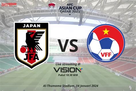 Link Live Streaming Piala Asia 2023: Jepang vs Vietnam, KICK OFF 18.30 ...