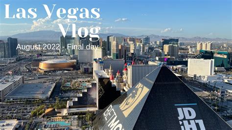 Las Vegas Vlog August Final Day Youtube