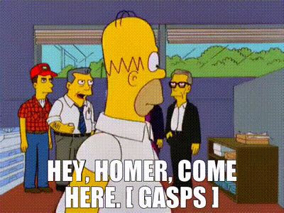 YARN Hey Homer Come Here Gasps The Simpsons 1989