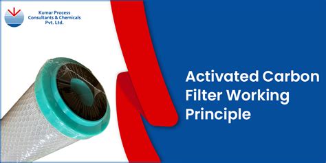 Activated Carbon Filter Working Principle Kumar Process Consultants