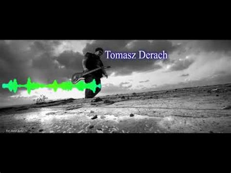 Tomasz Derach Song YouTube