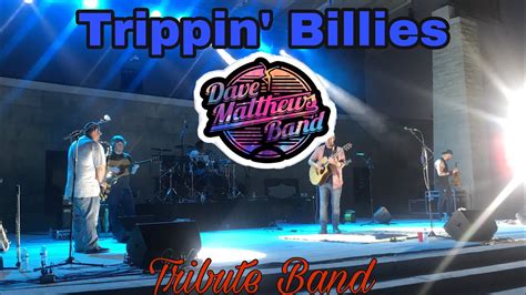 TRIPPIN BILLIES Dave Matthews Tribute Band Concert 8 22 20 Federal