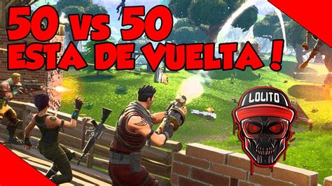 💀 ¡el Modo 50 Vs 50 Esta De Vuelta 💀 Fortnite Youtube