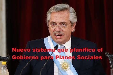 Nuevo Sistema Que Planifica El Gobierno Para Planes Sociales ⋆ Tarjeta