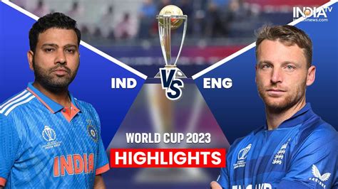 IND vs ENG: India Vs England Live Cricket Score World Cup 2023 ...