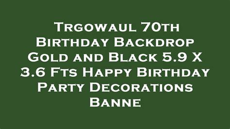 Trgowaul 70th Birthday Backdrop Gold And Black 5 9 X 3 6 Fts Happy Birthday Party Decorations