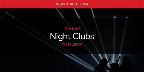 The Absolute Best Night Clubs in Houston [Updated 2024]