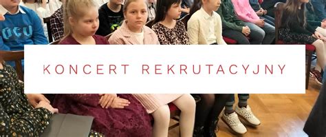 Koncert Rekrutacyjny R Pa Stwowa Szko A Muzyczna I I Ii