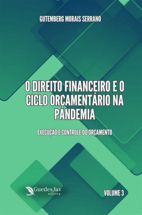 O Direito Financeiro e o Ciclo Orçamentário na Pandemia Execução e