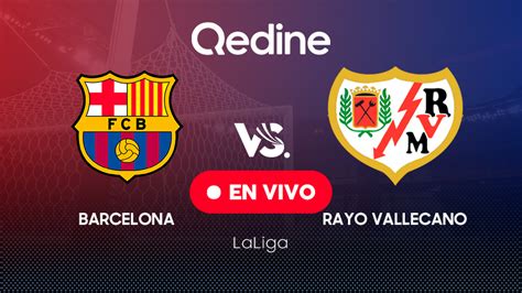 FC Barcelona vs Rayo Vallecano EN VIVO Pronóstico horarios y canales