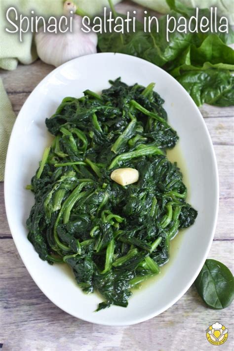 Spinaci Saltati In Padella Ricetta Del Contorno Sano Veloce Versatile