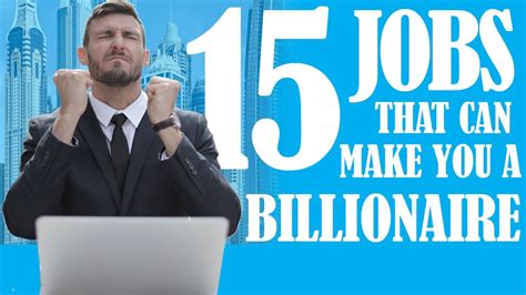 15 Jobs That Can Make You A Billionaire Youtube