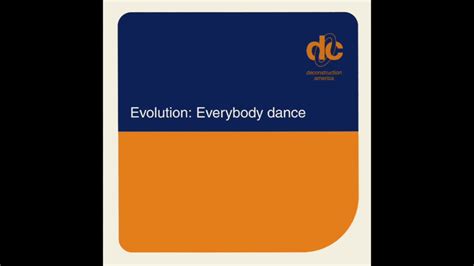 Evolution Everybody Dance Us Mix Edit Youtube